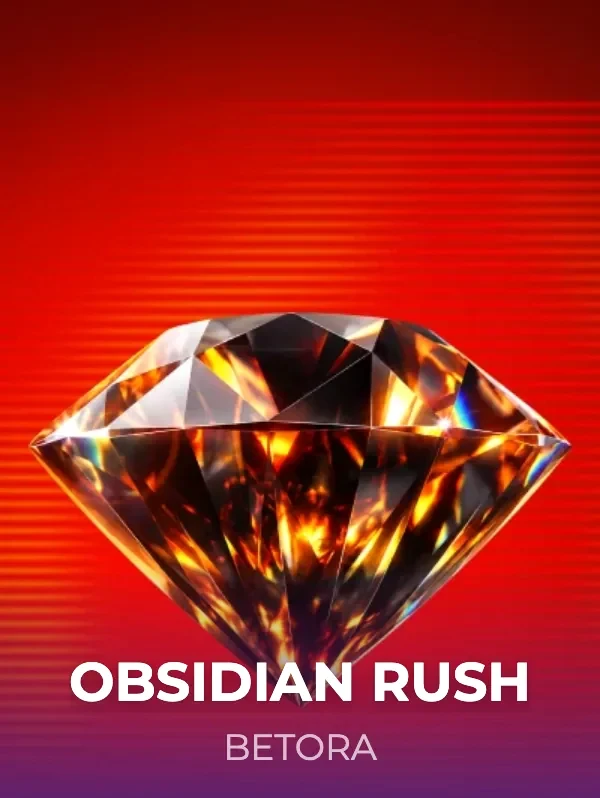 Obsidian Rush — Betora