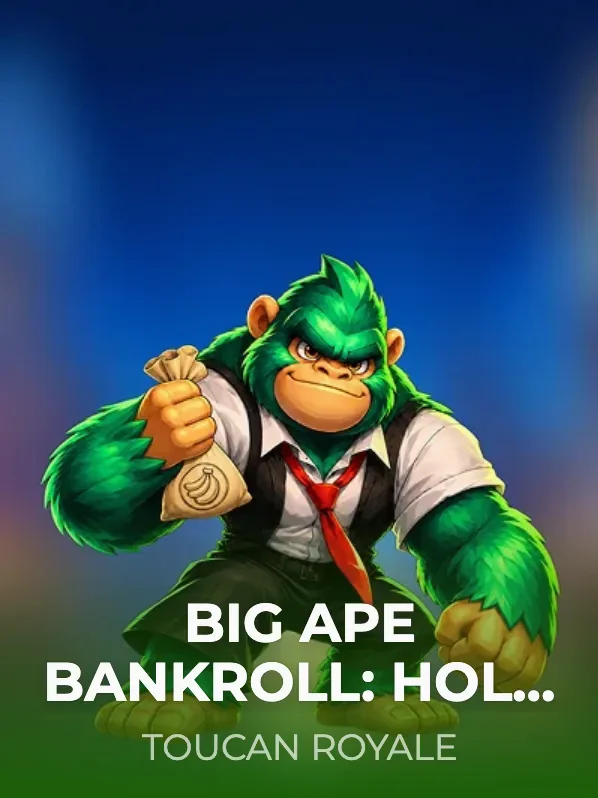 Big Ape Bankroll: Hold & Win — Toucan Royale